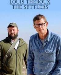 Louis Theroux The Settlers Poster 200x300